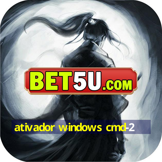 ativador windows cmd